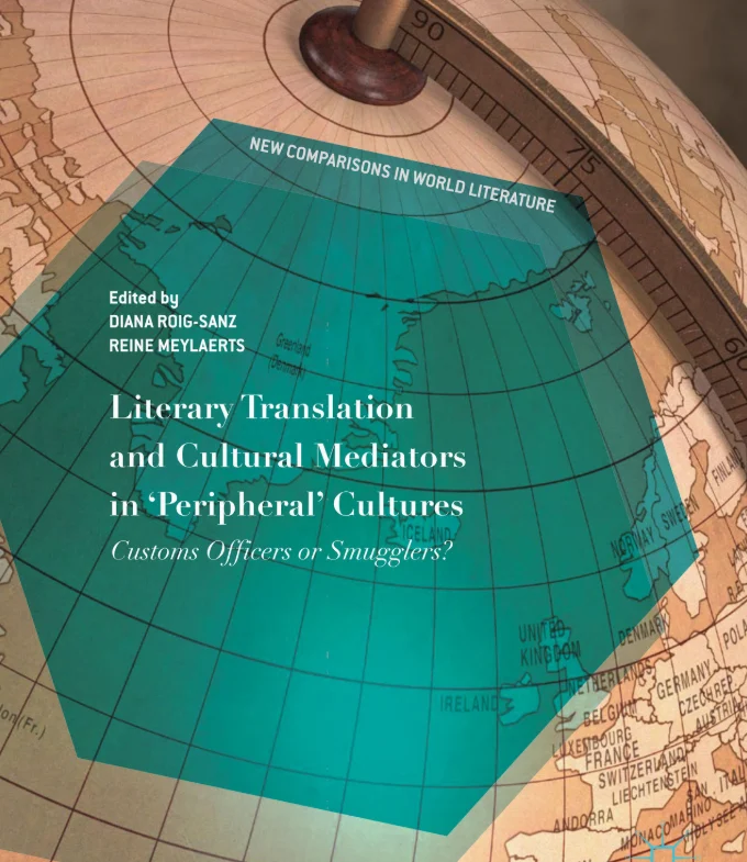 Literary Translation and Cultural Mediators in ‘Peripheral’ Cultures